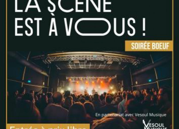 La Scène est à Vous ! – Soirée b½uf