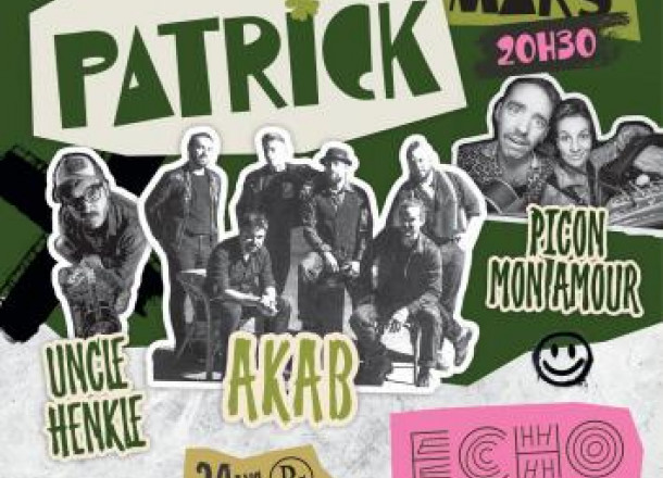 St Patrick : Uncle Henkle + Picon Mon Amour + Akab 